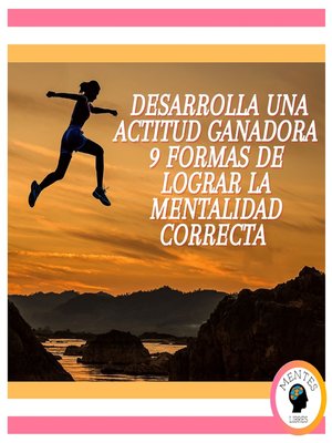 cover image of Desarrolla Una Actitud Ganadora